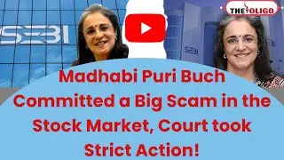 Stock Market Scam: Court Orders FIR Against Ex-SEBI Chief Madhabi Buch for Stock Market Fraud.