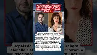 D&Eacute;BORA FALABELLA E MURILO BEN&Iacute;CIO  NOVO RUMO AP&Oacute;S FIM DO RELACIONAMENTO