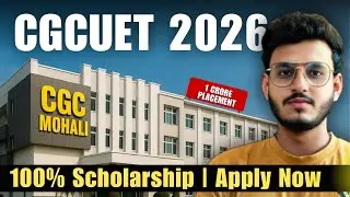 CGC Mohali | CGCUET 2025 | 100% Scholarship! || How to Apply: A Step-by-Step Guide