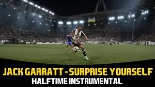 [FIFA17] Halftime Instrumental: Jack Garratt - Surprise Yourself