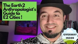 The Earth2 Anthropologist's Guide to E2 Cities