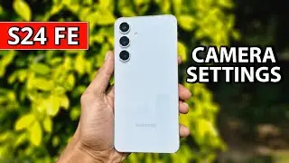 Samsung S24 FE Camera Settings in Hindi 2025