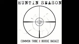 HUNTIN SEASON -  Boosie Badazz Ft Common Tribe (lyric video)