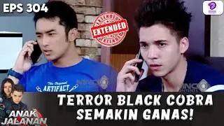 ANCAMAN BLACK COBRA GABISA DIREMEHIN! HAYKAL LANGSUNG TELPON BOY!! | ANAK JALANAN EXTENDED | EPS.304