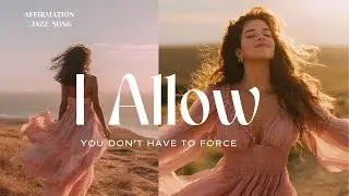 I Allow, I No Longer Fight Myself | Listen When You Feel Overwhelmed
