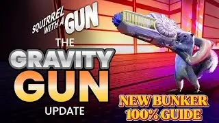 Squirrel with a Gun/New 'DLC' Gravity Gun Update (Relativity Bunker) 100% Playthrough 🔫