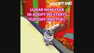 Release Date Lunar Year Confirmed Roblox Adopt Me Update *New Pet* (MUST WATCH)