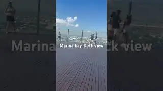 #Singapore Marina Bay Deck View (Important Info Entry time till 4pm)