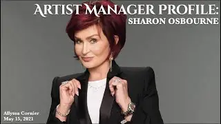 Sharon Osbourne: Artist Manager Profile