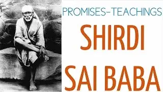 Shirdi Sai Baba's Teachings & Promises | Sai Baba's 11 Assurances | Spirituality | Eternal Explorer