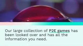 Play to Earn Games - Reviews, Crypto, NFTs, Games, Calendar and more!