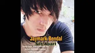 Name Above All (Official Audio) &ndash; Jaymark Bendal