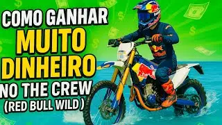 COMO GANHAR MUITO DINHEIRO NO THE CREW MOTORFEST ( RED BULL WILD RIDE )
