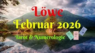 L&ouml;we ♌️  - Sonne, Mond und Aszendent: Tendenzen / Impulse f&uuml;r Februar 2026 / Tarot