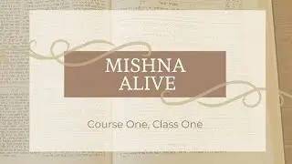 What is the Mishna? & Berachot 1:1 | MISHNA ALIVE with Rabbi Moishe New