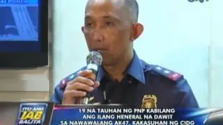 19 tauhan ng PNP kabilang ang ilang heneral, kakasuhan ng CIDG (JUN052014)