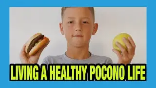 Living A Healthy Poconos Life (Pocono Mountains 2021)