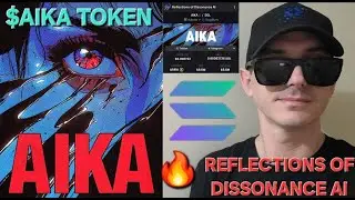 $AIKA - REFLECTIONS OF DISSONANCE AI TOKEN CRYPTO COIN HOW TO BUY AIKA ANIME MEMECOIN SOLANA RAYDIUM