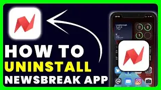 How to Uninstall NewsBreak App | How to Delete & Remove NewsBreak App