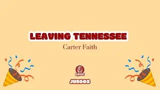 🎉🚗 Juego Karaoke LEAVING TENNESSEE - Carter Faith | Canta y Completa la Canci&oacute;n