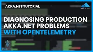 Diagnosing Production Akka.NET Problems With OpenTelemetry