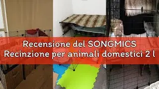 Recensione del SONGMICS Recinzione per animali domestici 2 livelli, modulare, per piccoli animali, c