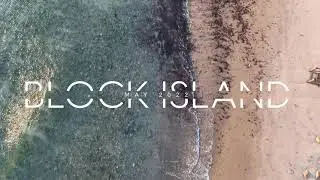 Block Island - A Bird's Eye View | Rhode Island Drone Videography
