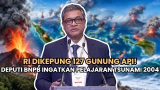 Indonesia Dikepung 127 Gunung Api, Deputi BNPB Ingatkan Pelajaran Tsunami Aceh 2004