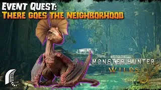 Monster Hunter Wilds (PC): Event Quest: There Goes the Neighborhood