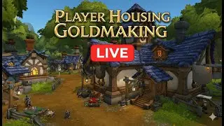 Making Gold With Player Housing! WoW Livestream