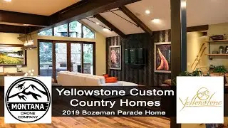2019 Yellowstone Custom Country Homes Parade Home Bozeman Montana | Home Remodel