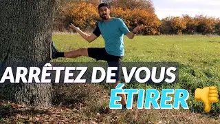 ARRÊTEZ de vous ÉTIRER ❌ ... VOILÀ ce qu'il faut FAIRE par KINÉ