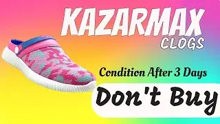 KazarMax Clogs Condition After 3 Days 😢 #kazarmax #clogs