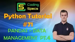 Python Tutorial #71 - Pandas Data Management - Part 4