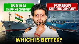 Indian vs Foreign Shipping Company : Which is better? (2025)