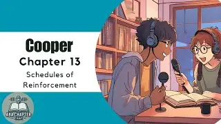 ABA Chapter Chat: Cooper Ch. 13 Podcast | Breaking Down Schedules of Reinforcement