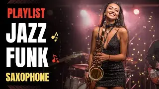 Jazz Funk / Every day is a new beginning / Saxophone / BGM / work / study /【Playlist】