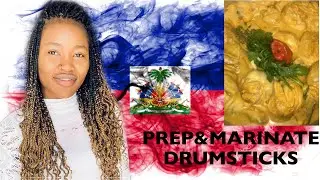 How To Prep and Marinade Chicken Drumsticks!!! /NETWAYE EPI MARINEN VYANN /HAITIAN RECIPE IN ENGLISH