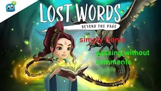 Lost Words: Beyond The Page  | ПРОХОЖДЕНИЕ #1