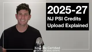 2025-2027 New Jersey Real Estate License Renewal Cycle - PSI Credits Upload Explained
