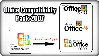 Office Compatibility Pack 2007: How to open .docx, .xlsx, and .pptx files in Office 2000, XP, and...