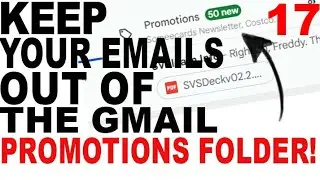 Keep Your Email Campaign Out of the Dreaded Gmail Promotions Folder! - 17