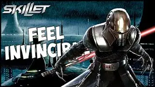 Star Wars: The Force Unleashed ► Skillet ► Feel Invincible