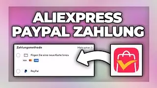 Aliexpress Paypal bezahlen & Zahlungsmethoden einrichten - Tutorial