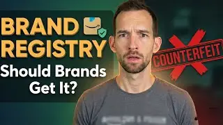 How Amazon Brand Registry Works (And What It Doesn&rsquo;t Do)
