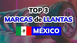 🥇 Las 3 mejores Marcas de Llantas en M&eacute;xico (calidad-precio)