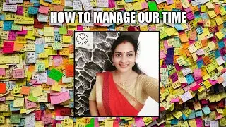 How to manage our Time  malayalam  എങ്ങനെ സമയം മാനേജ് ചെയ്യാം
