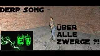 Derp Song - &Uuml;ber alle Zwerge ?! [Lyrics]