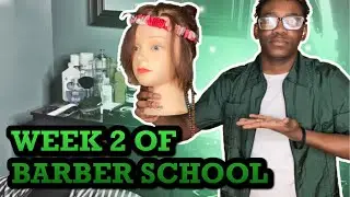 2ND WEEK OF BARBER SCHOOL - BARBER JOURNEY EP.2