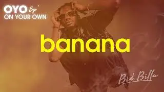 Bid Billa - Banana (Official Visualizer) #BidBilla #ONYOUROWN #oyo